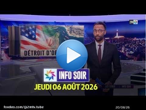 Info Soir : Jeudi 06 Août 2026
