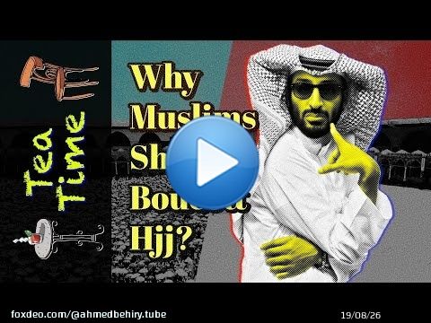 {Tea Time}(02) Why Muslims Should Boycott Hajj?