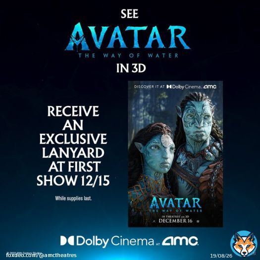 Get a FREE exclusive lanyard when you see Avatar: The Way of Water's first show on Thursday, 12/15 in 3D at Dolby Cinema at AMC. Get tickets now!