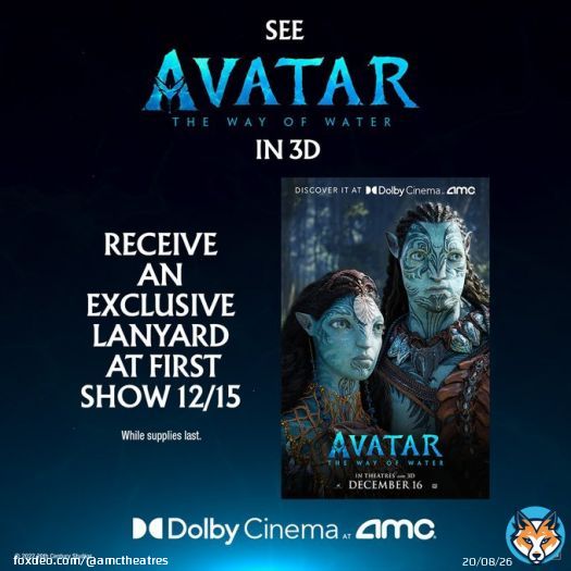 Get a FREE exclusive lanyard when you see Avatar: The Way of Water's first show on Thursday, 12/15 in 3D at Dolby Cinema at AMC. Get tickets now!
