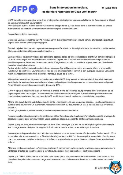 Depuis que l’AFP a été fondée en août 1944, nous avons perdu des journalistes dans des conflits, nous avons eu des blessés et des prisonniers dans nos rangs, mais aucun de nous n’a le souvenir d’avoir vu un collaborateur mourir de faim. Nous refusonsde les voir mourir.