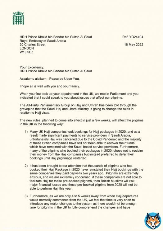 On the 18th May, our Chair @YasminQureshiMP wrote to @SaudiEmbassyUK highlighting the concerns raised by UK stakeholders  and a reply was received this week.  Letters were also sent to @UKinSaudiArabia, @FCDOGovUK @HajMinistry and we await their reply. #Hajj2022 #HajiUK   /8