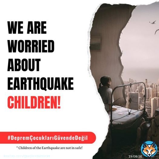 Children of the earthquake are not in safe  #Deprem&Ccedil;ocuklarıG&uuml;vendeDeğil