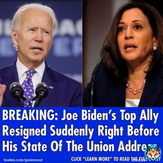 BREAKING: One Of Biden’s Top Allies Resigned Right Before His State Of The Union Address. Read The Full Story Here: