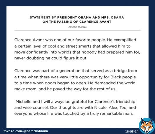 Michelle and I will always be grateful for Clarence’s friendship and wise counsel. Our thoughts are with his family and everyone whose life was touched by a truly remarkable man.