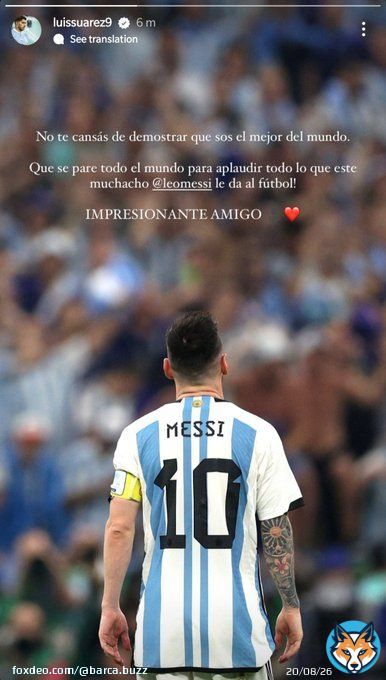 | Luis Su&aacute;rez on instagram.  'You never get tired of showing that you are the best in the world. Let everyone stand up to applaud everything that this boy Leo Messi gives to football! AWESOME FRIEND. '