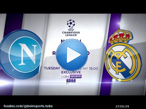 Upcoming action as Napoli square off against Real Madrid