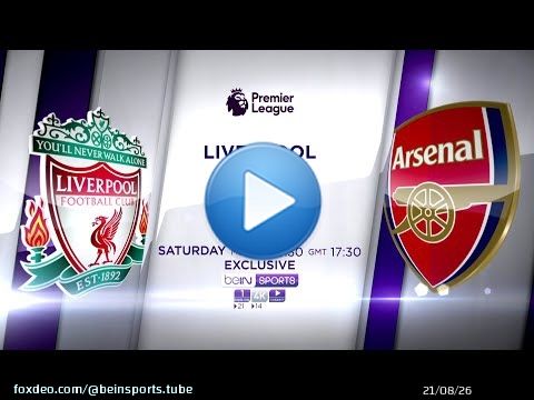 Watch Liverpool and Arsenal face off in a thrilling Premier League contest