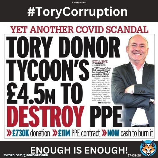 'Yet another Covid scandal..  Tory donor tycoon's &pound;4.5m to destroy PPE!..  &pound;730K donation >> &pound;11m PPE contract >> Now cash to burn it!'    But no money for nurses!  #ToryCorruption  #EnoughlsEnough #GeneralElectionNow  ##FairPayforNursing  #FairPayForNHS   #BBCLauraK #Ridge