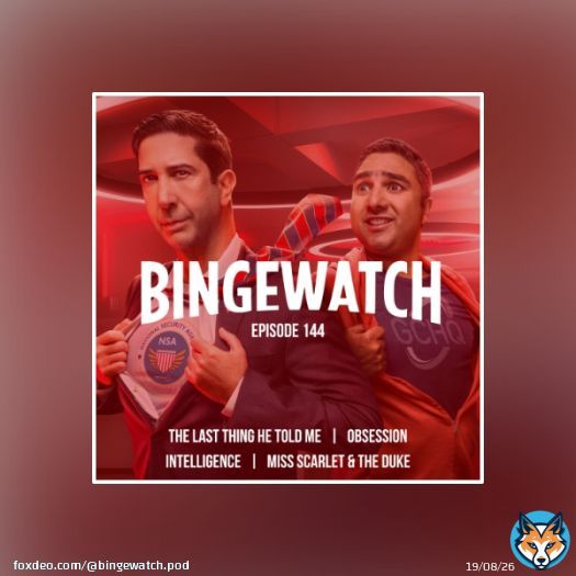 It's Thursday, which means your #Bingewatch fix has arrived. This week includes:  #TheLastThingHeToldMe on @AppleTVPlus  #Obsession on @NetflixUK  #MissScarletAndTheDuke on @alibi_channel  #Intelligence on @NOW   Listen now wherever you binge your poods.