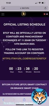 LESS ONE DAY TO START LISTING BTCF TOKEN   Dear BITCOIN FUTURE community,  Get ready to trade on CoinTiger & Pancakeswap Exchange  Listing BTCF:  USDT & BTCF deposit time 10:30 am (UTC+7) on 14/03/2023  Trading Time 11:30 am (UTC+7) Best regards TEAM BITCOIN FUTURE