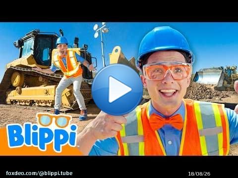 Blippi and the BIGGEST Bulldozer Ever! \ud83d\udea7