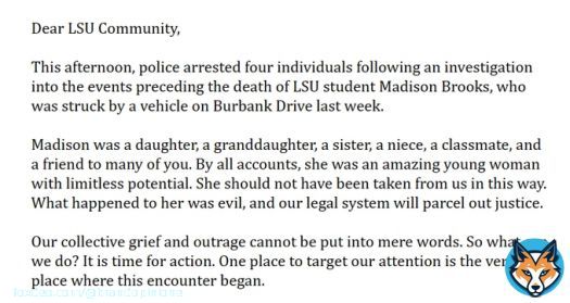 Following the tragic death of Madison Brooks, President Tate of LSU sent out a strongly worded message to LSU students in the form of an email.  'police arrested four individuals following an investigation into the events preceding the death of LSU sstudent Madison Brooks'