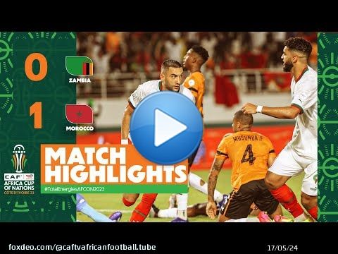 HIGHLIGHTS | Zambia \ud83c\udd9a Morocco | ملخص مباراة زامبيا والمغرب #TotalEnergiesAFCON2023 - MD3 - Group F