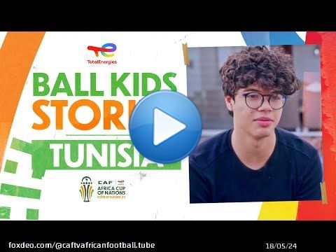TotalEnergies Ball Kids Stories - Episode 4 - Tunisia
