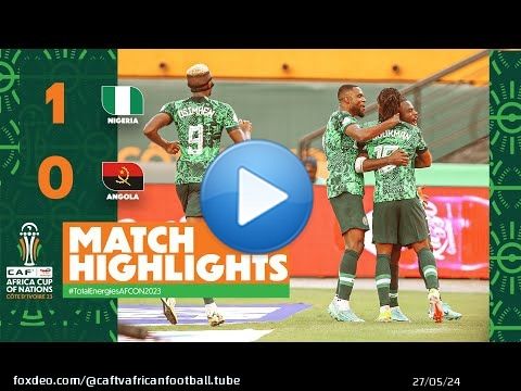 HIGHLIGHTS | Nigeria \ud83c\udd9a Angola | #TotalEnergiesAFCON2023 - Quarter Finals