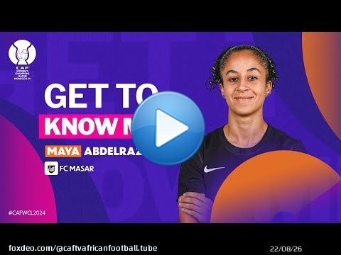 Get to Know Me - Maya Abdelrazek - #CAFWCL2024