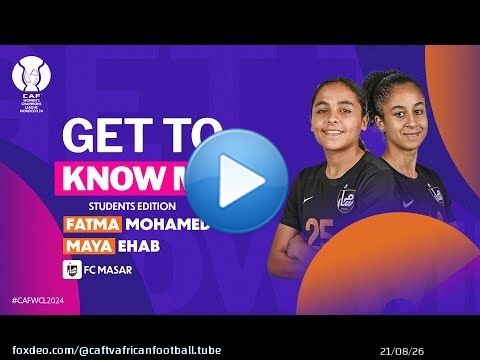Get to Know Me - Fatma & Maya - #CAFWCL2024