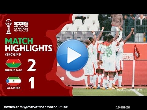 HIGHLIGHTS | Burkina Faso \ud83c\udd9a Equatorial Guinea | #TotalEnergiesAFCON2025 - Group E