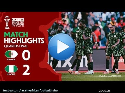 HIGHLIGHTS | Algeria \ud83c\udd9a Nigeria | #TotalEnergiesAFCON2025 - Quarter-Finals | ملخص الجزائر ونيجيريا