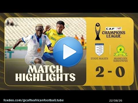 Résumé | Stade Malien \ud83c\udd9a Mamelodi Sundowns | Quarts de finale - Match retour #TotalEnergiesCAFCL