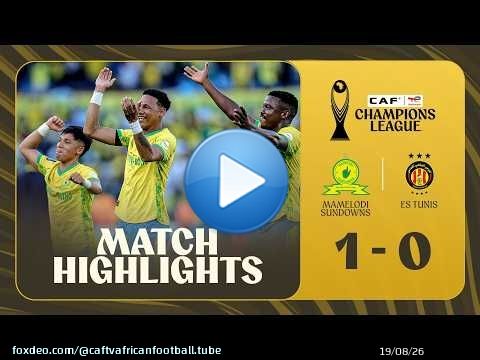 POINTS FORTS | Mamelodi Sundowns contre ES Tunis | Résumé du match : Mamelodi Sundowns contre l'E...