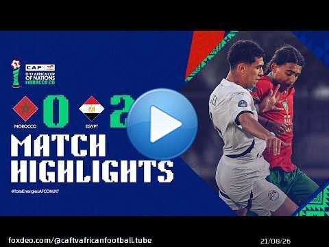 Morocco 0 - 2 Egypt | Match Highlights l TotalEnergies AFCON U-17 l Third-place Match