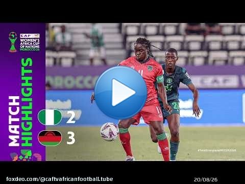Nigeria 2-3 Malawi | Résumé du match | TotalEnergies WAFCON 2026 | Groupe C