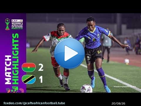 Burkina Faso 2-1 Tanzanie | Résumé du match | TotalEnergies WAFCON 2026 | Groupe B