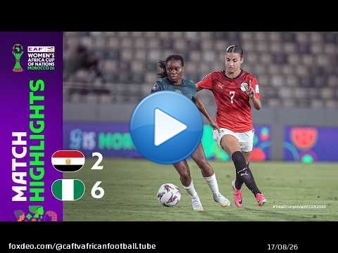 Égypte 2-6 Nigeria | Résumé du match | TotalEnergies WAFCON 2026 | Groupe C