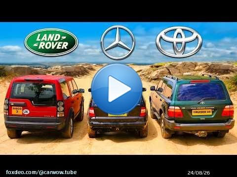 What’s the TOUGHEST 4x4 EVER! Toyota v Land Rover v Mercedes