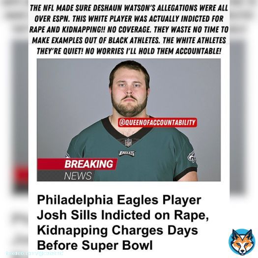 Where&rsquo;s the OUTRAGE? When #deshaunwatson had &ldquo;ALLEGATIONS&rdquo; the media had a field day. Well this white athlete was INDICTED for rape and kidnapping!! No one is talking about it. I WILL!!!!!!   #NFL #joshsills #PhiladelphiaEagles #EnoughlsEnough