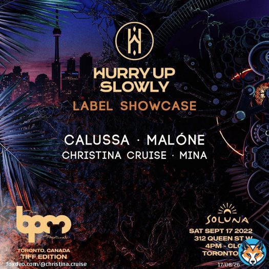 Hurry Up Slowly arrive to #BPMCanada for their label showcase with @Calussaofc, @Malonemusicofc, @DJChristinaCruz, & Mina. Don't miss their sonic voyage this Saturday at Soluna Tickets are on sale now \u2192