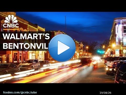 How Walmart Turned Bentonville, Arkansas Into A Boomtown