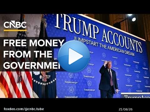 What Trump Accounts Could Mean For Your Family