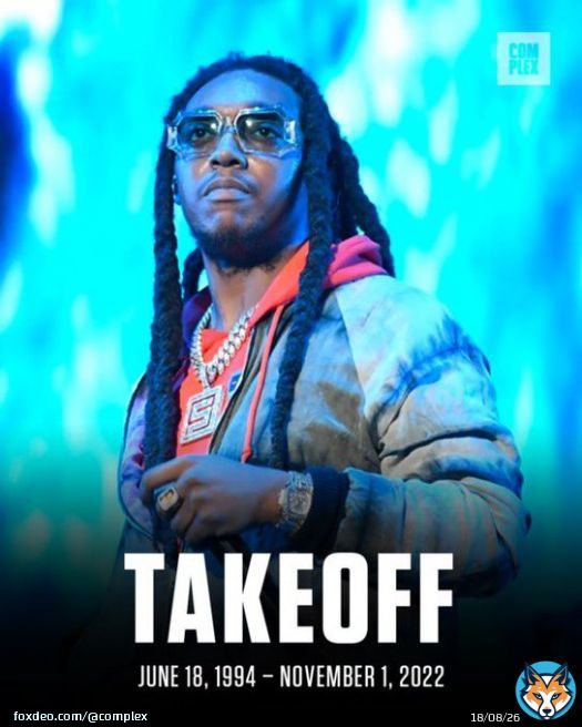 RIP  Takeoff