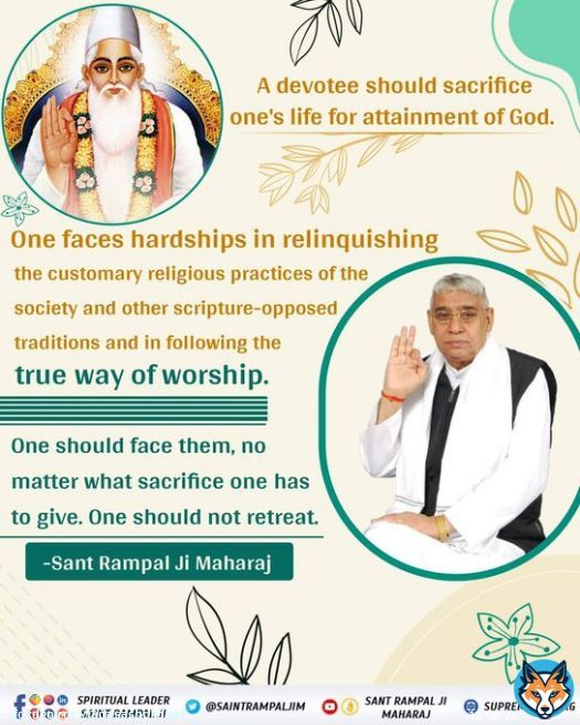 A devotee should sacrifice one's life for attainment of God. &mdash; #SaintRampalJiQuotes