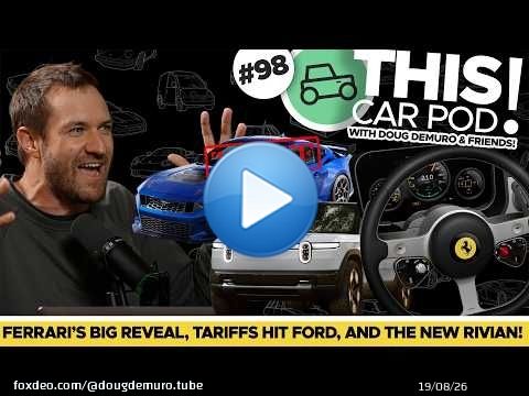 Ferrari’s Big Reveal, Doug’s Real Opinion on the Rivian R2 & Ford in Trouble! This Car Pod! EP98
