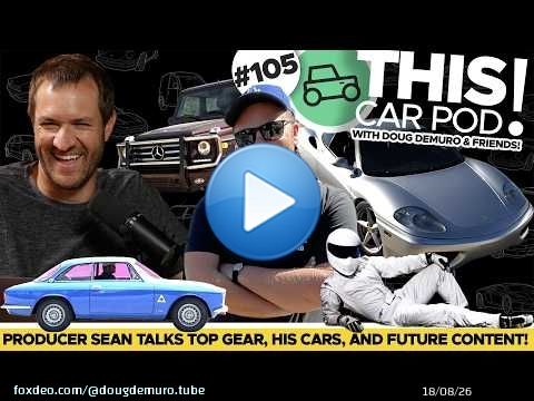 Producer Sean Reveals All! Doug Stories! Top Gear, Future Content And More! THIS CAR POD! EP105