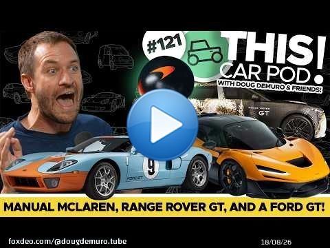 Manual McLaren Supercar Coming! Strange New Range Rover & the Ford GT Doug Needs! THISCARPOD! EP121