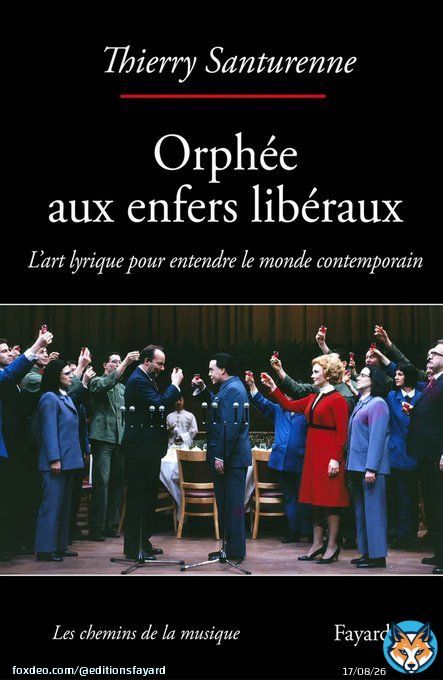 &laquo;&nbsp; L&rsquo;&eacute;norme travail de r&eacute;flexion et de recherche ouvre des perspectives inattendues&nbsp;&raquo;   &laquo;&nbsp;Orph&eacute;e aux enfers lib&eacute;raux&nbsp;&raquo; de Thierry Santurenne dans @Forumopera   @EditionsFayard