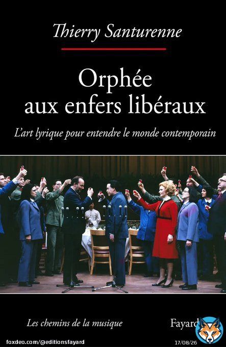 &laquo;&nbsp; L&rsquo;&eacute;norme travail de r&eacute;flexion et de recherche ouvre des perspectives inattendues&nbsp;&raquo;   &laquo;&nbsp;Orph&eacute;e aux enfers lib&eacute;raux&nbsp;&raquo; de Thierry Santurenne dans @Forumopera   @EditionsFayard