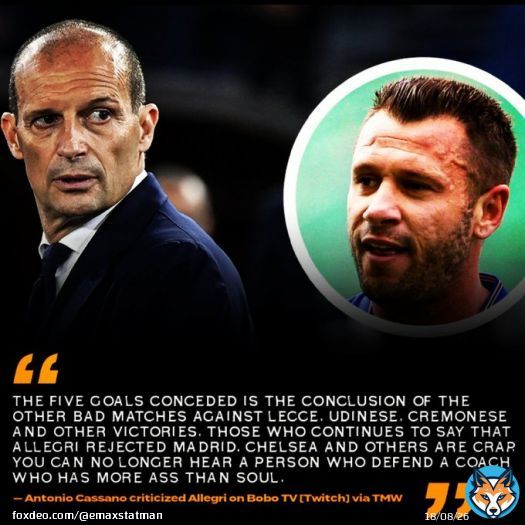 Cassano didn't hold back on Max Allegri.