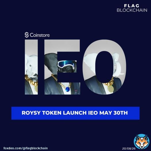 Roysy token IEO on Coinstore TODAY!   &mdash; #blockchain #crypto #nft #flagmedia #coinstore #BitMart #bitcoin #ethereum #digital #flagvision