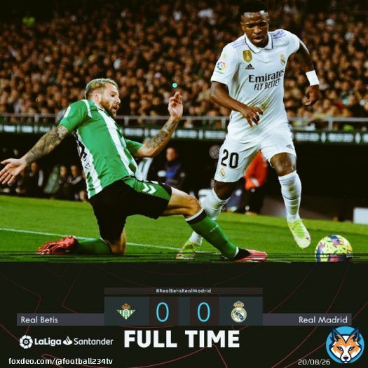 FT | Real Betis 0-0 Real Madrid  It ends goalless in Seville!
