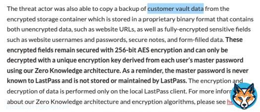 Lastpass was hacked, and customer vaults are with the attacker that can run a brute force attack to reveal your password and secret notes &mdash; it's only a matter of time.  Change your passwords and renew your secrets ASAP if you've ever used Lastptpass.