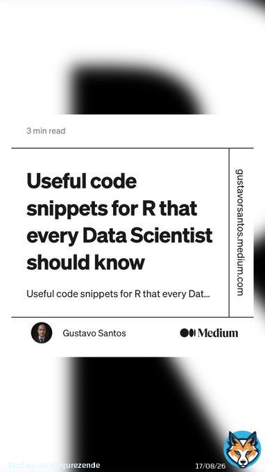&ldquo;Useful code snippets for R that every Data Scientist should know&rdquo; by Gustavo Santos. #rstats #datascience #codesnippets