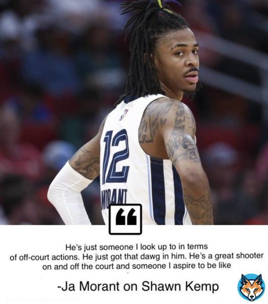 This quote by Ja Morant on Shawn Kemp really starts to make sense now