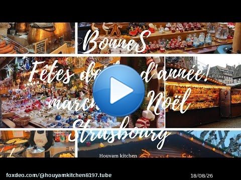 Strasbourg la capitale de No&euml;l \ud83c\udf89le meilleur march&eacute; de No&euml;l en France