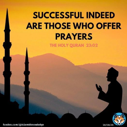 SUCCESSFUL INDEED ARE THOSE WHO OFFER PRAYERS  THE HOLY QURAN 23:02